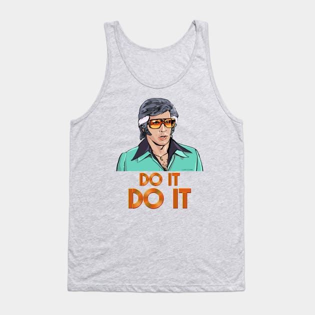 Do it, Do it. Tank Top by FanboyMuseum